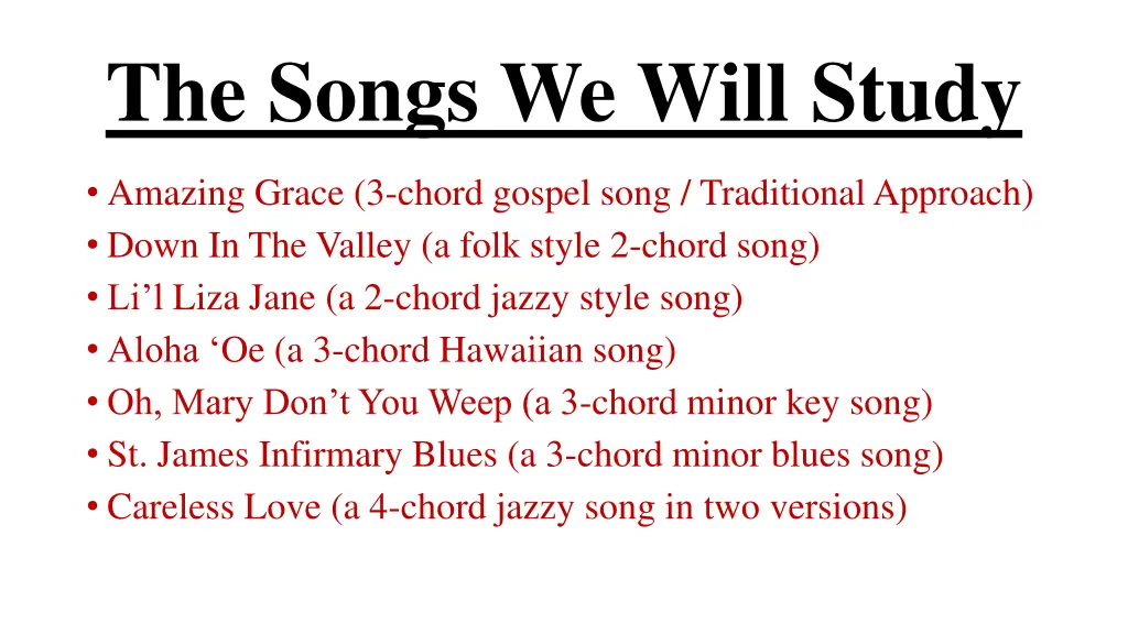 the songs we will study