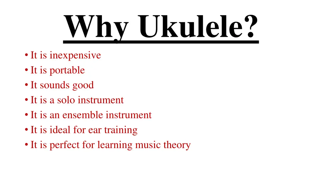 why ukulele it is inexpensive it is portable