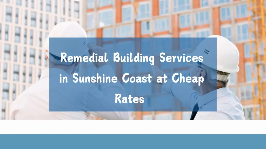 remedial building services in sunshine coast