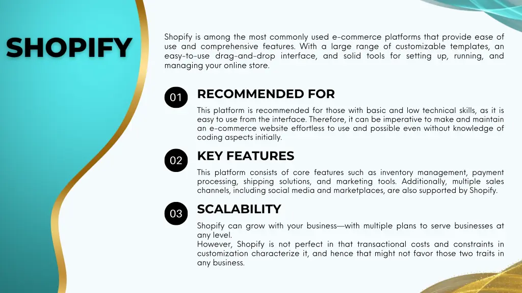 shopify is among the most commonly used