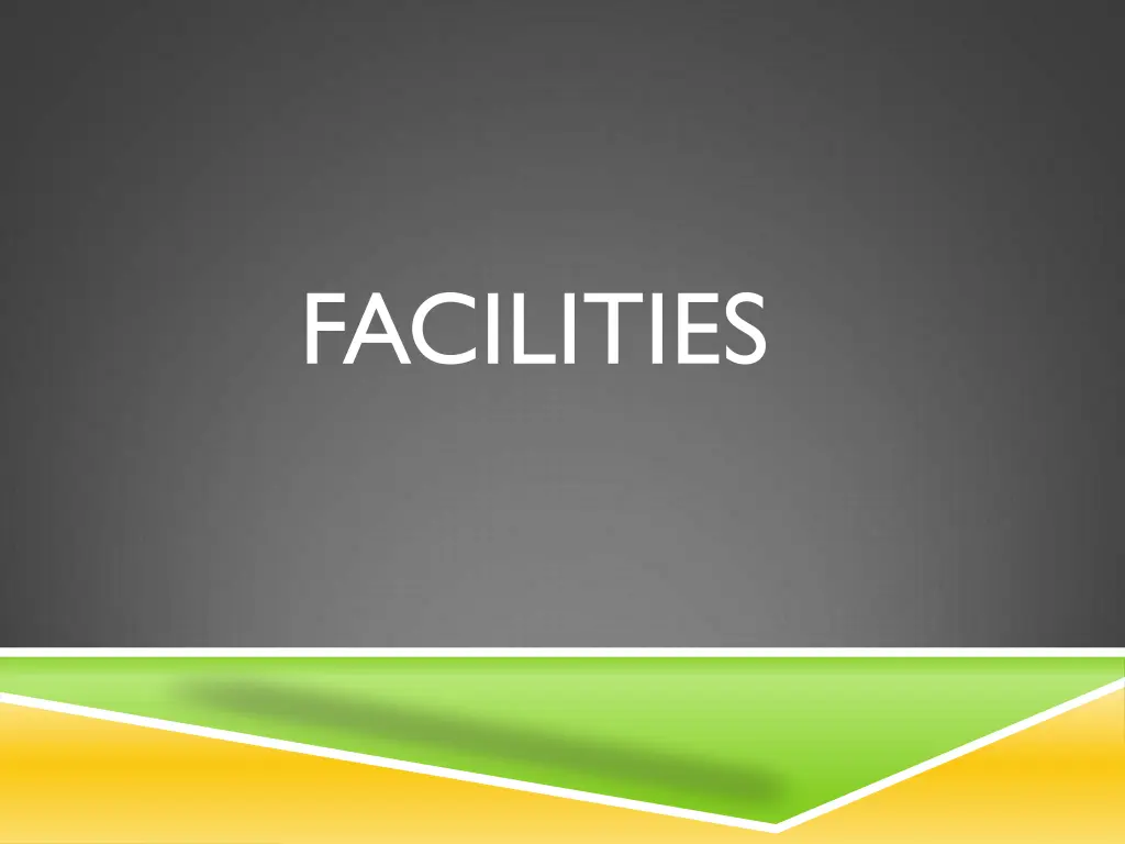 facilities