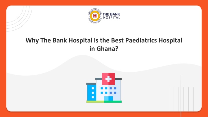 why the bank hospital is the best paediatrics