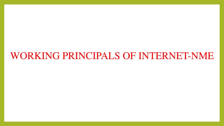 working principals of internet nme