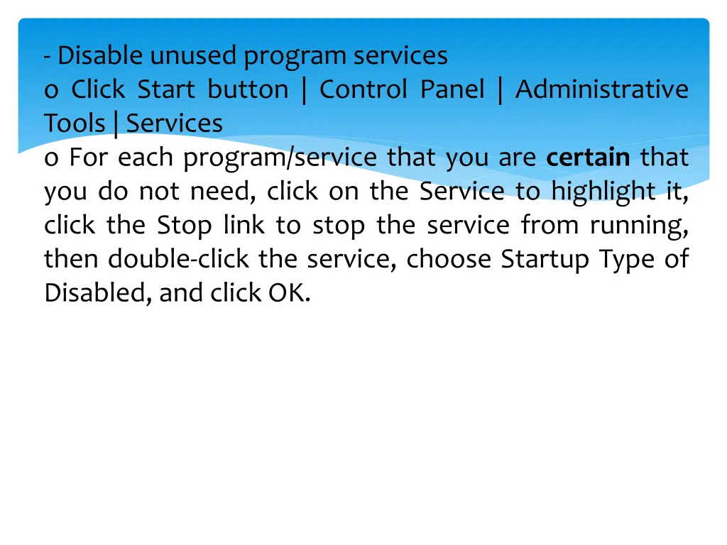 disable unused program services o click start