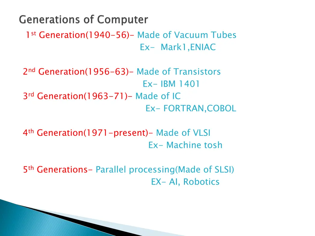 1 st generation 1940 56 made of vacuum tubes