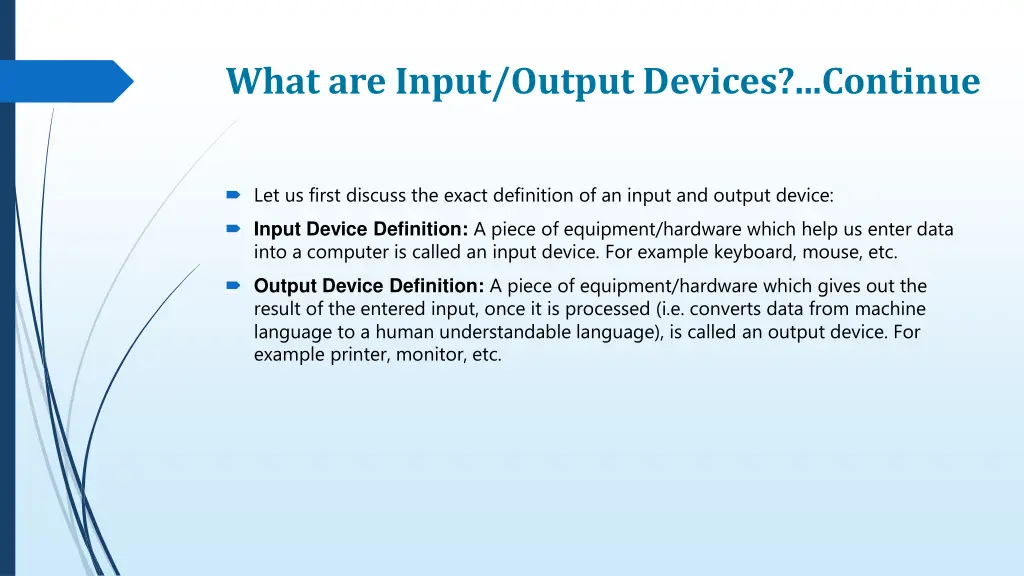 what are input output devices continue