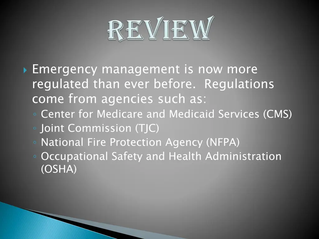 emergency management is now more regulated than