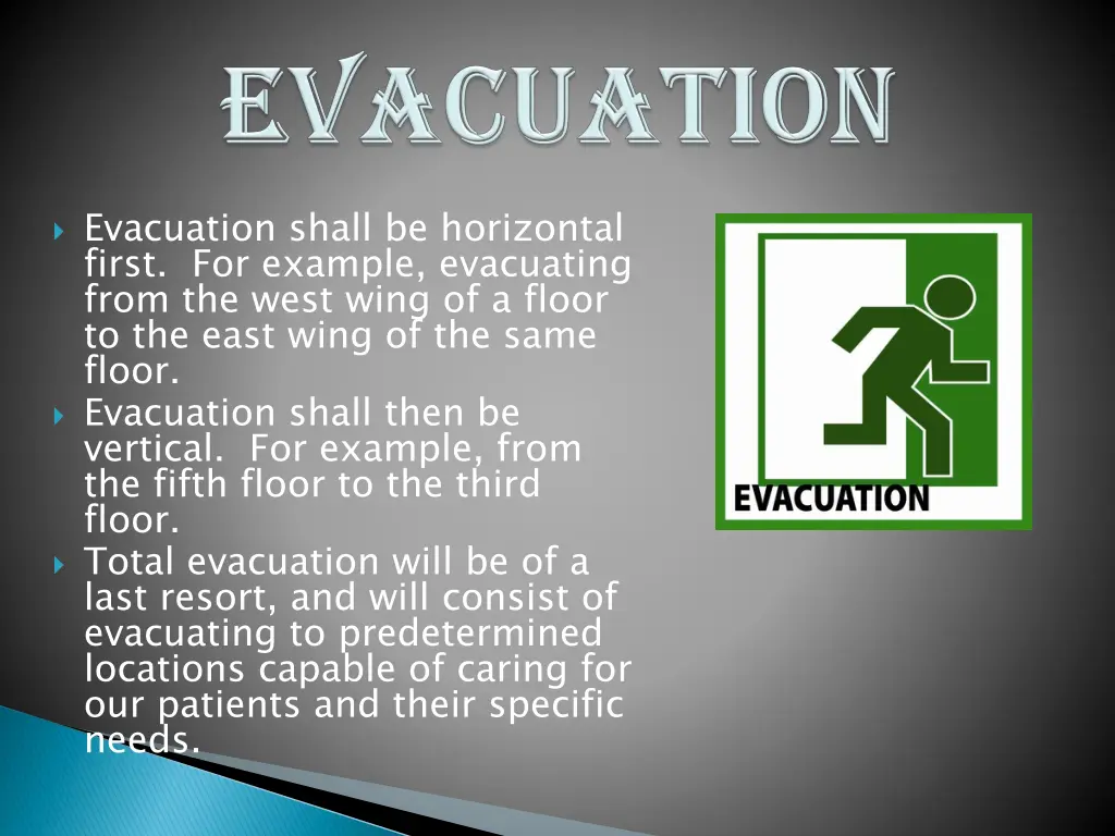 evacuation shall be horizontal first for example