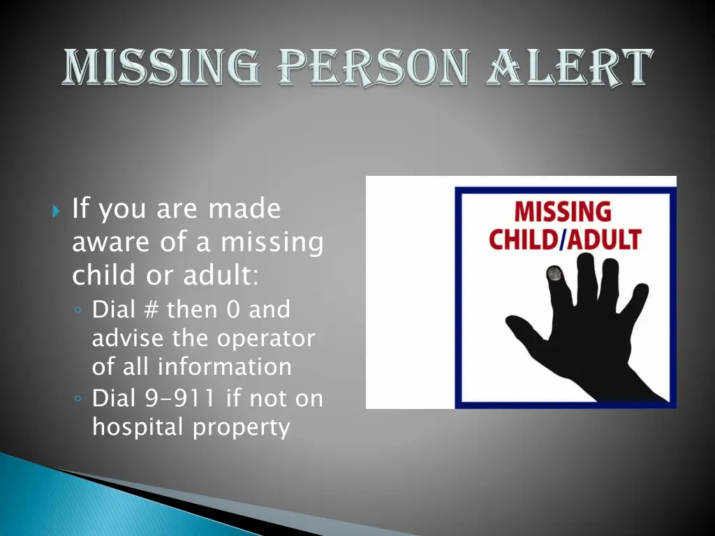 if you are made aware of a missing child or adult