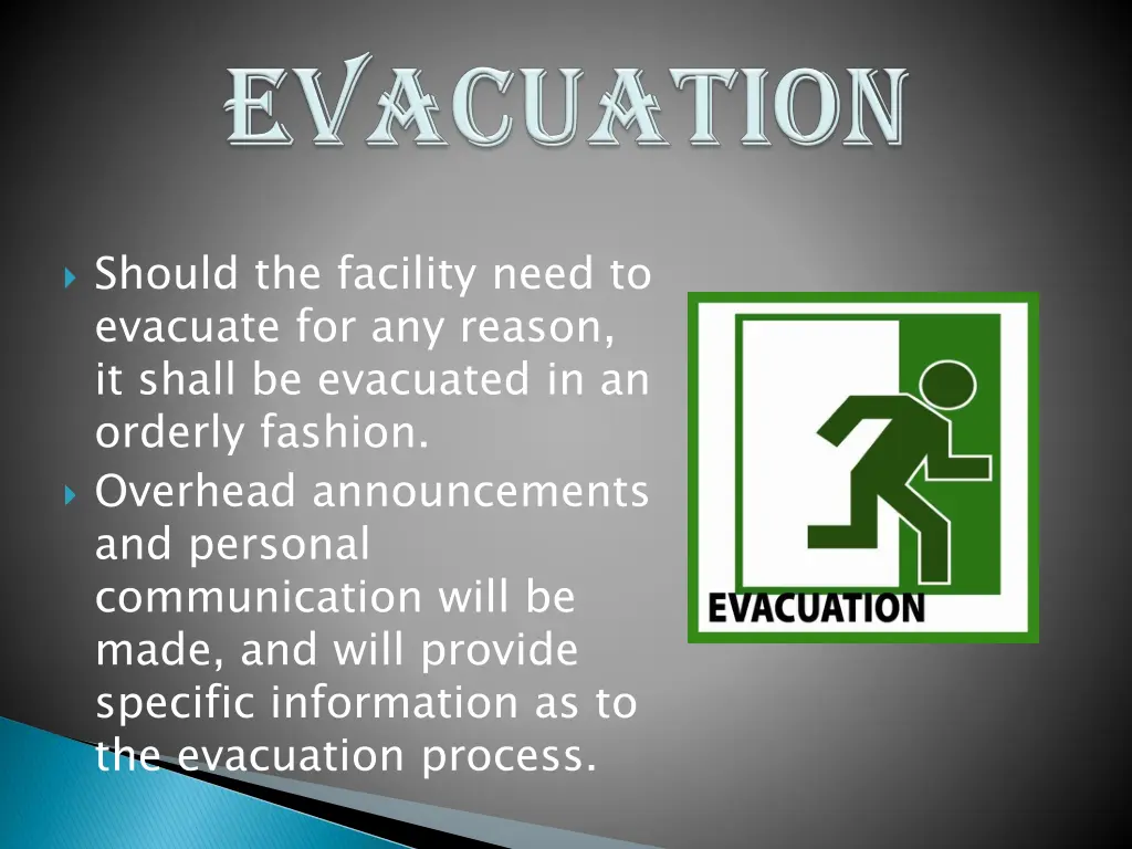 should the facility need to evacuate