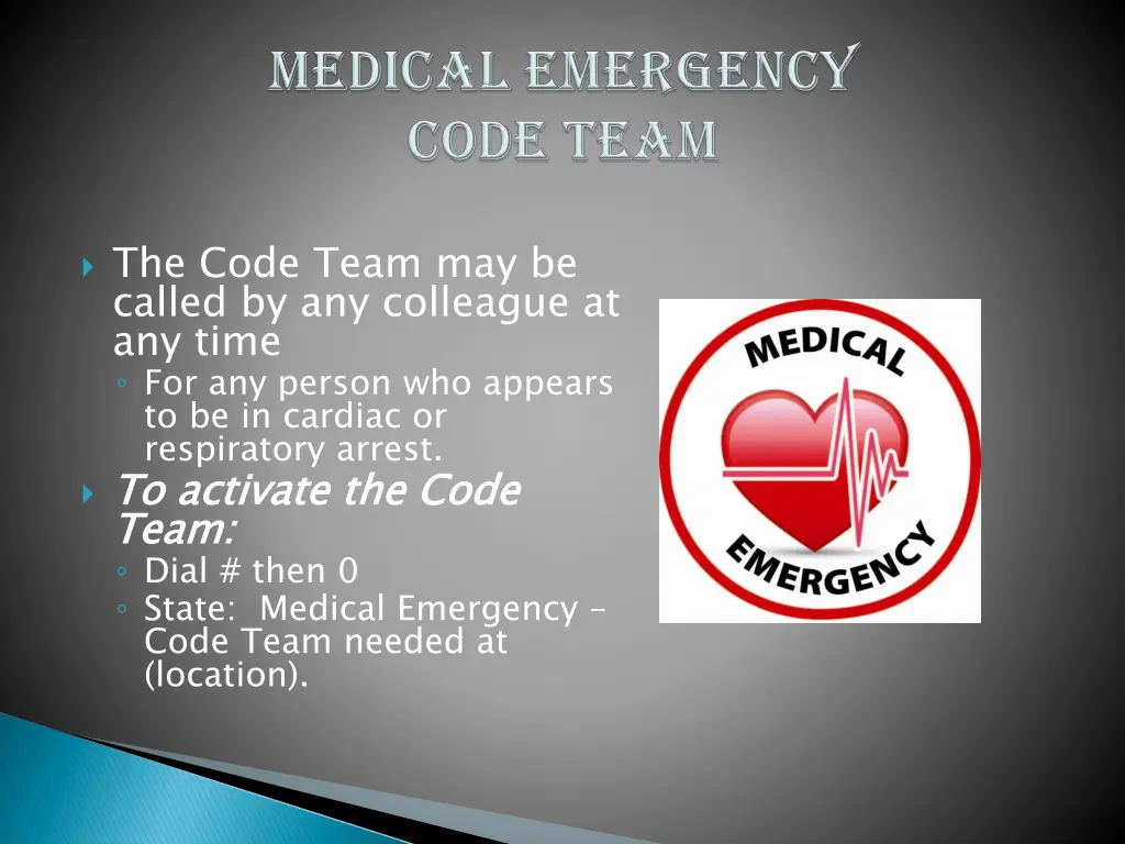 the code team may be called by any colleague