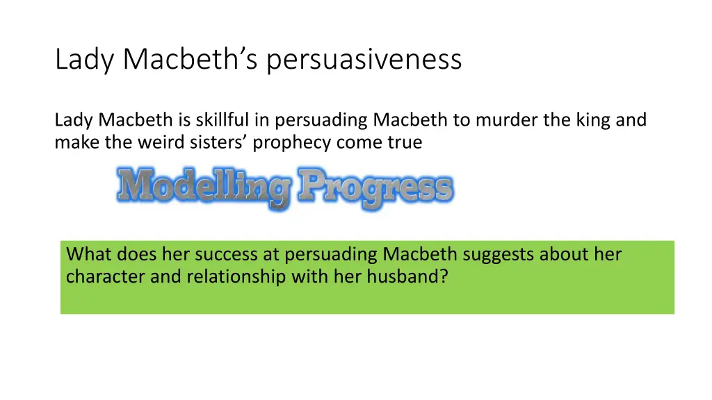 lady macbeth s persuasiveness