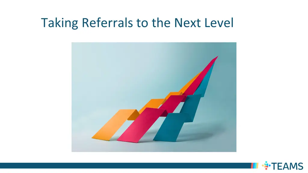 taking referrals to the next level