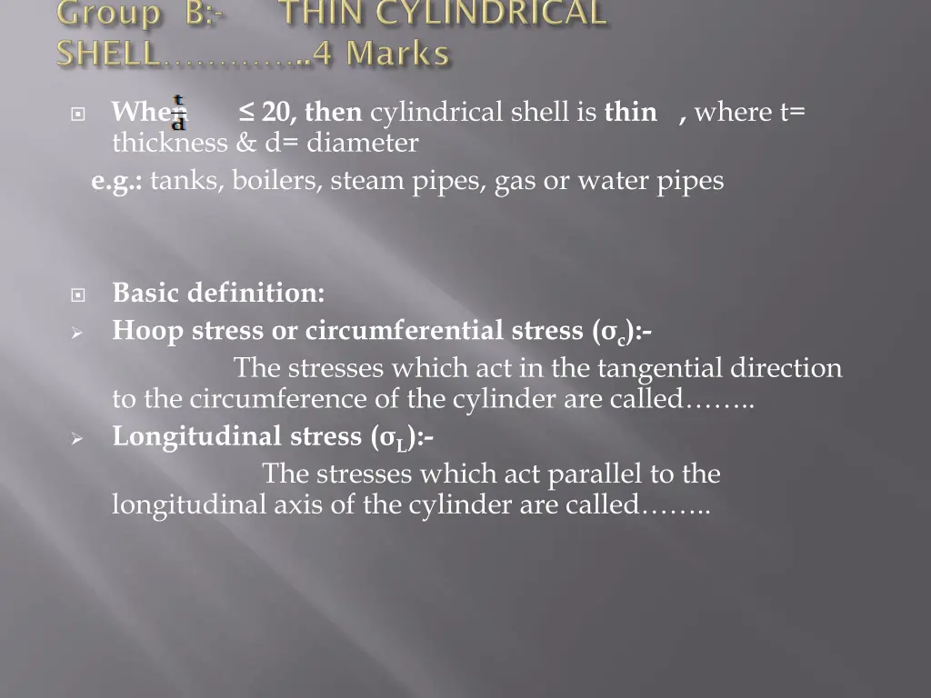 when 20 then cylindrical shell is thin where