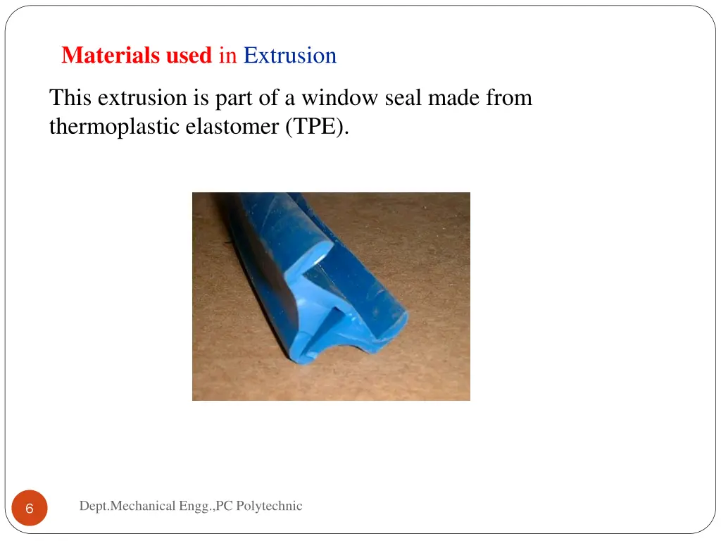 materials used in extrusion