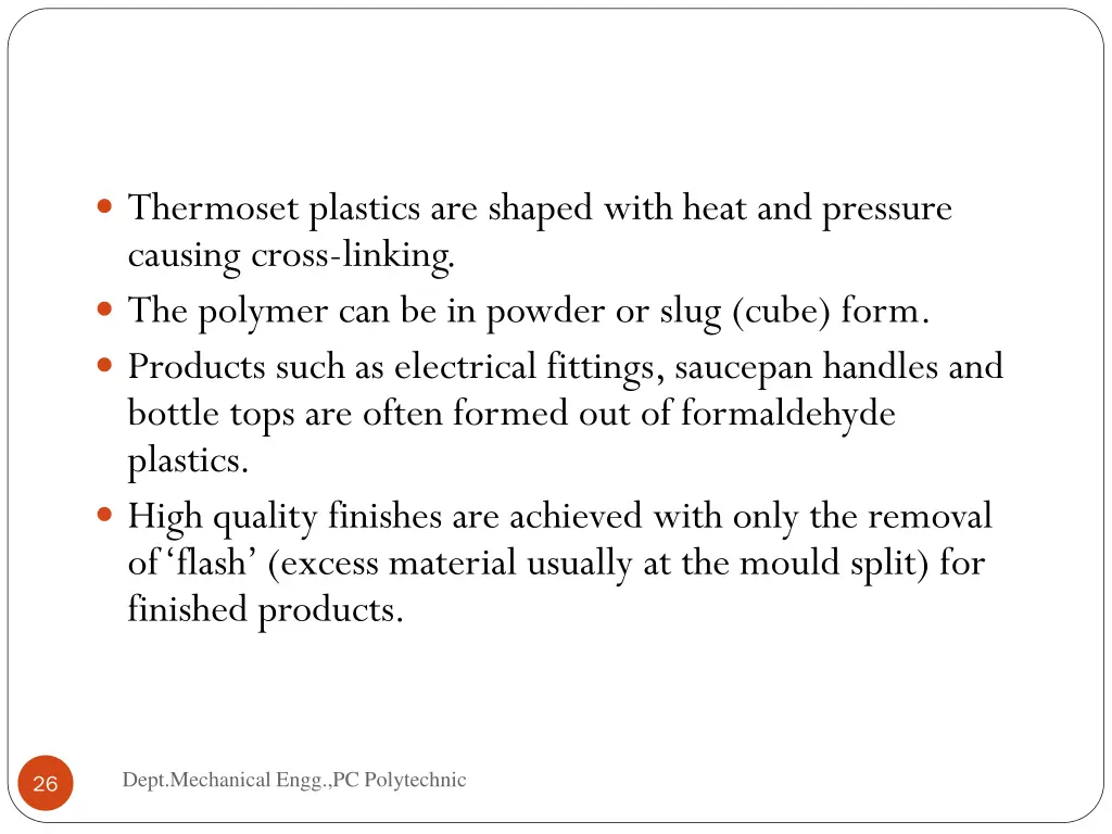 thermoset plastics are shaped with heat