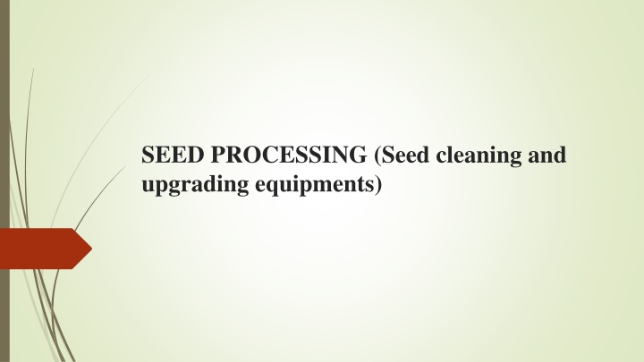 seed processing seed cleaning and upgrading