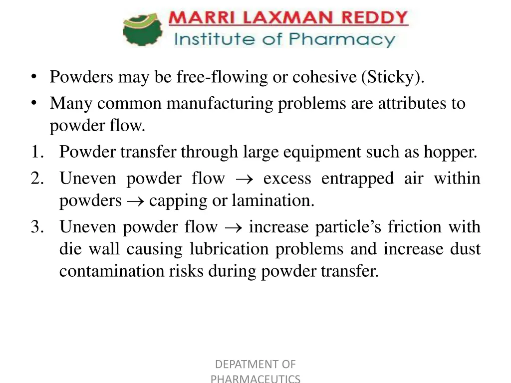 powders may be free flowing or cohesive sticky