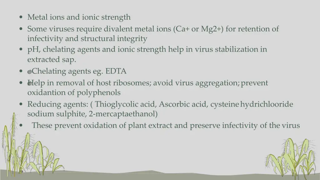 metal ions and ionic strength some viruses