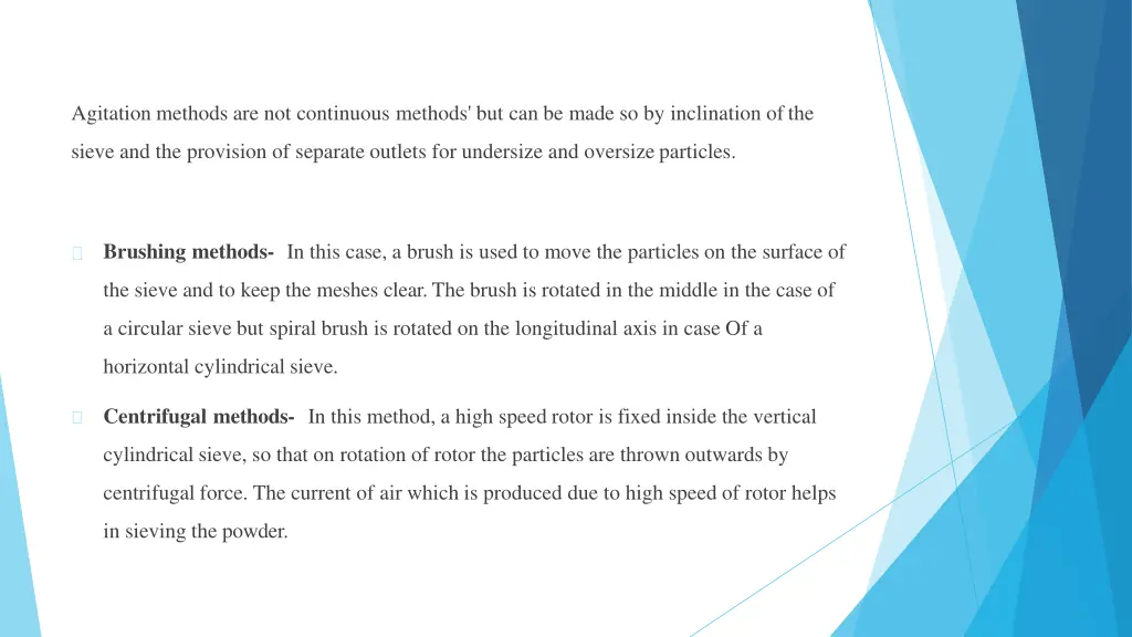 agitation methods are not continuous methods