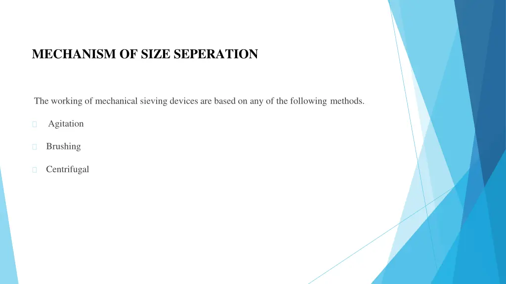 mechanism of size seperation