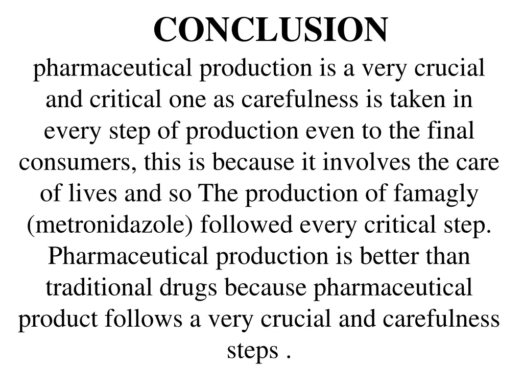 conclusion pharmaceutical production is a very