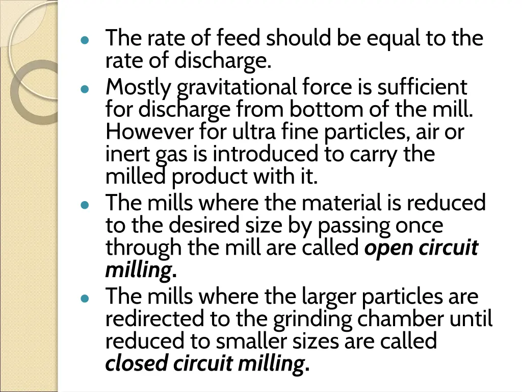 the rate of feed should be equal to the rate