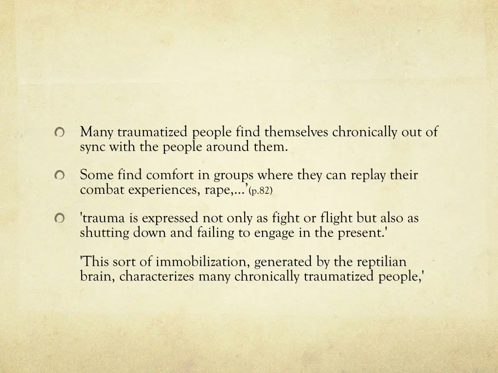 many traumatized people find themselves