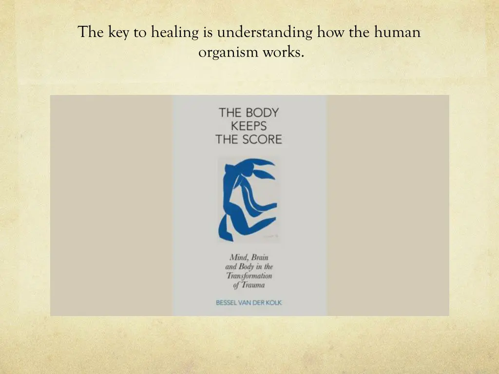 the key to healing is understanding how the human