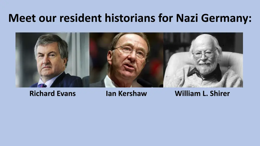 meet our resident historians for nazi germany