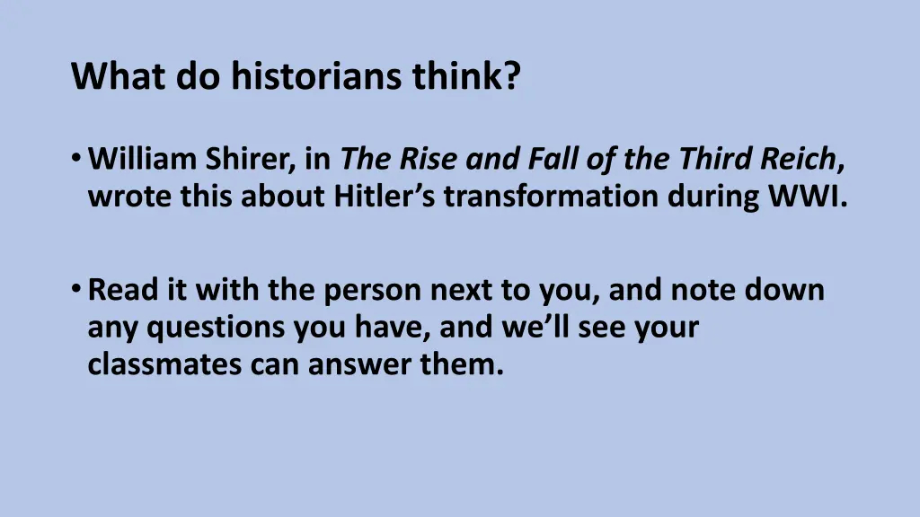 what do historians think