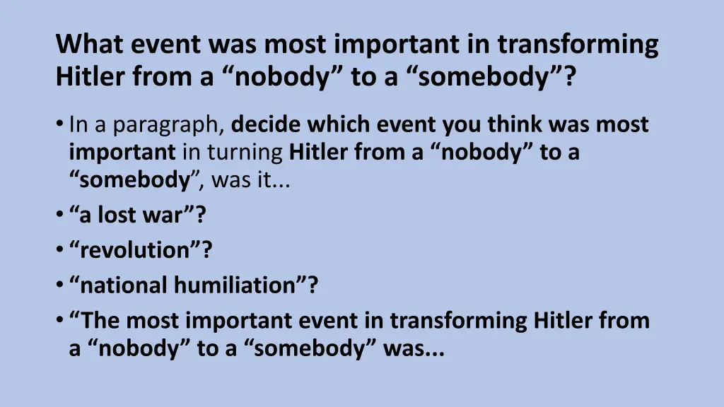 what event was most important in transforming