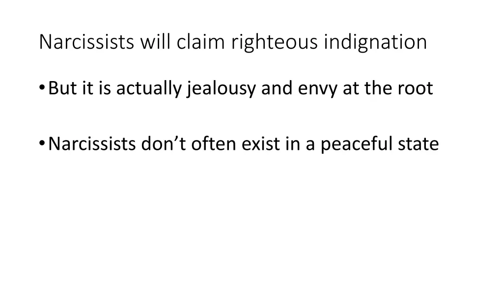 narcissists will claim righteous indignation