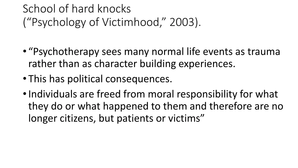 school of hard knocks psychology of victimhood