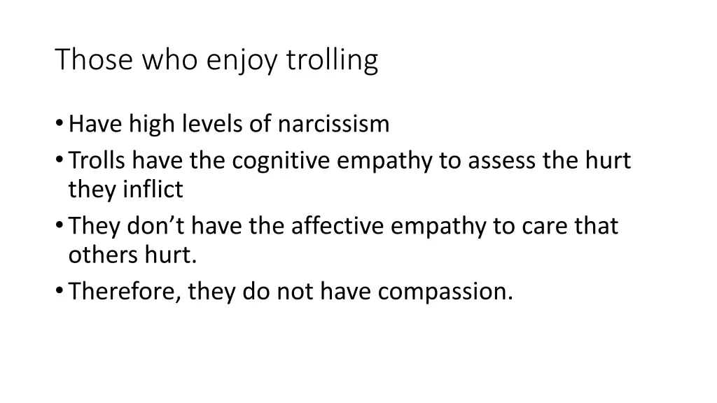 those who enjoy trolling