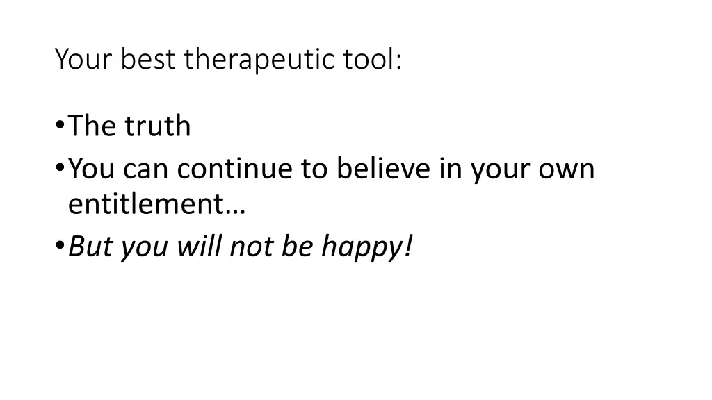 your best therapeutic tool