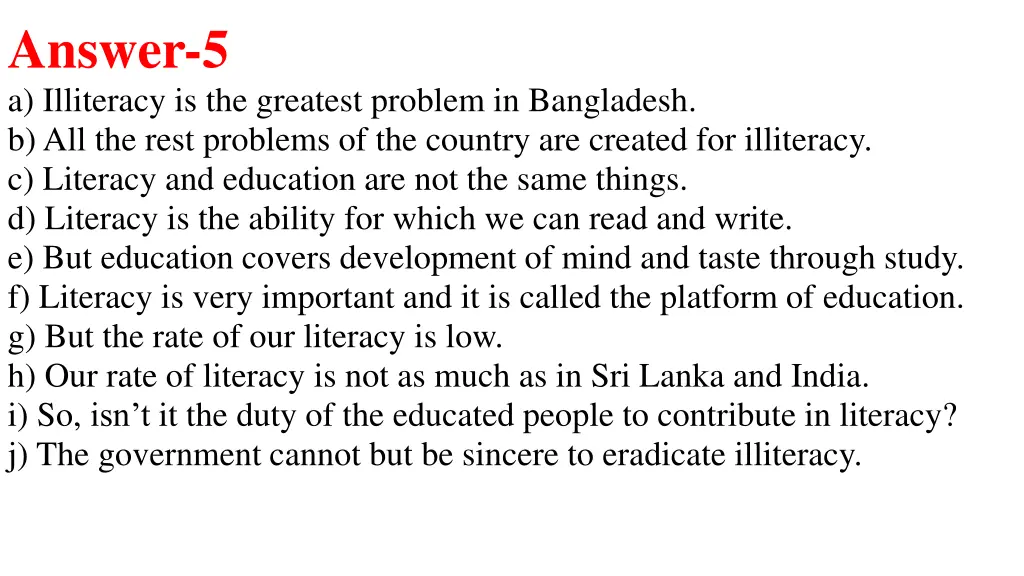 answer 5 a illiteracy is the greatest problem