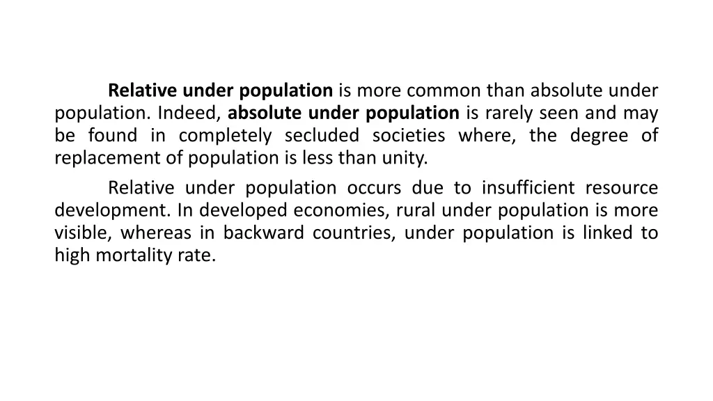 relative under population is more common than