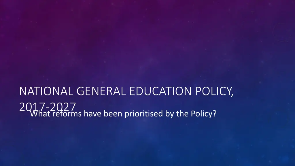 national general education policy 2017 2027 what