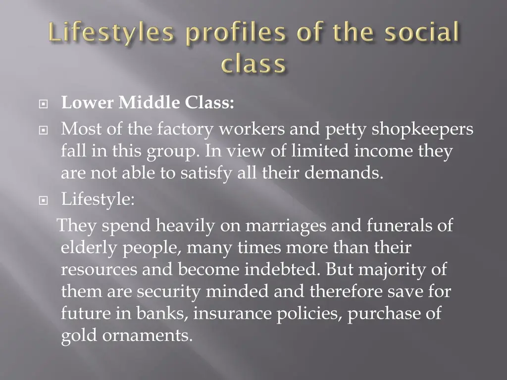 lower middle class most of the factory workers