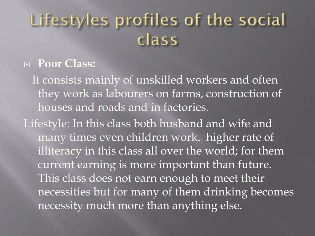 poor class it consists mainly of unskilled