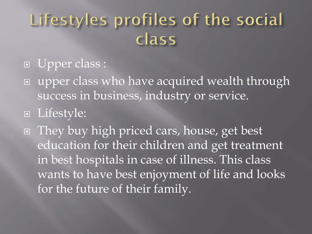 upper class upper class who have acquired wealth