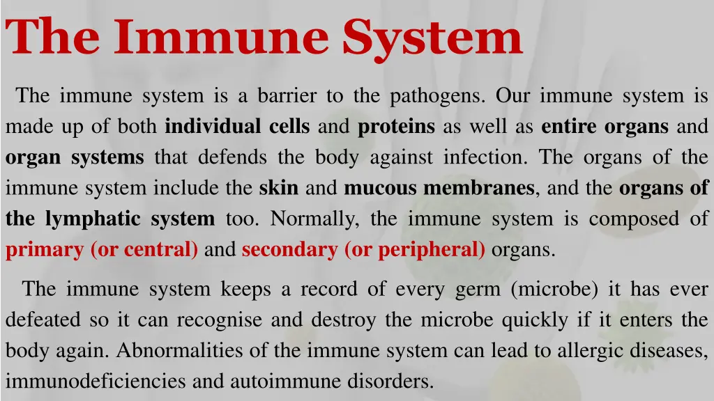 the immune system