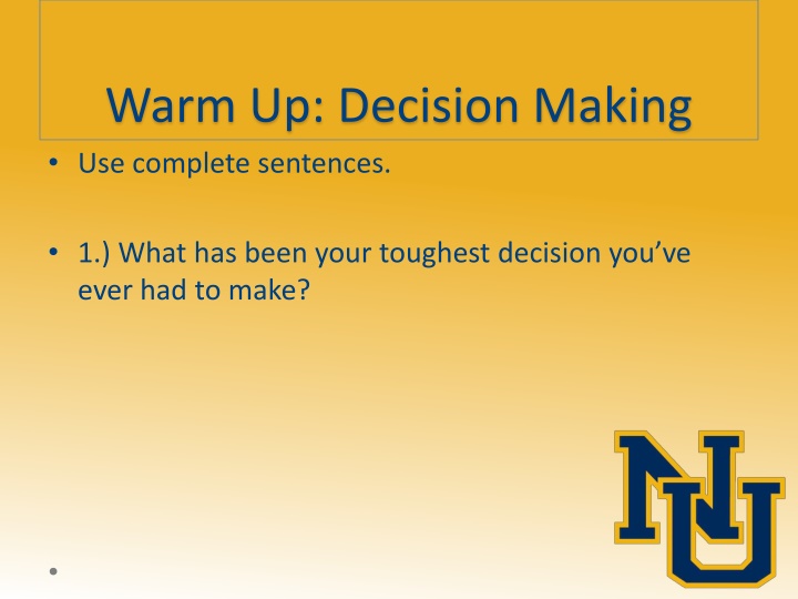 warm up decision making use complete sentences