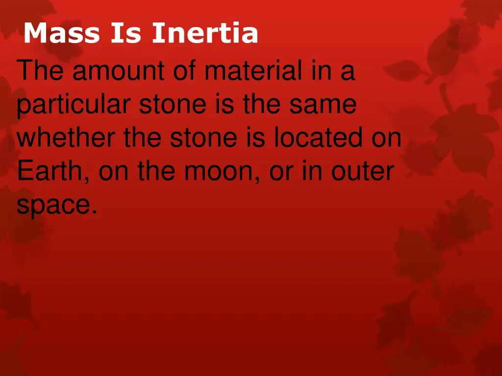 mass is inertia the amount of material