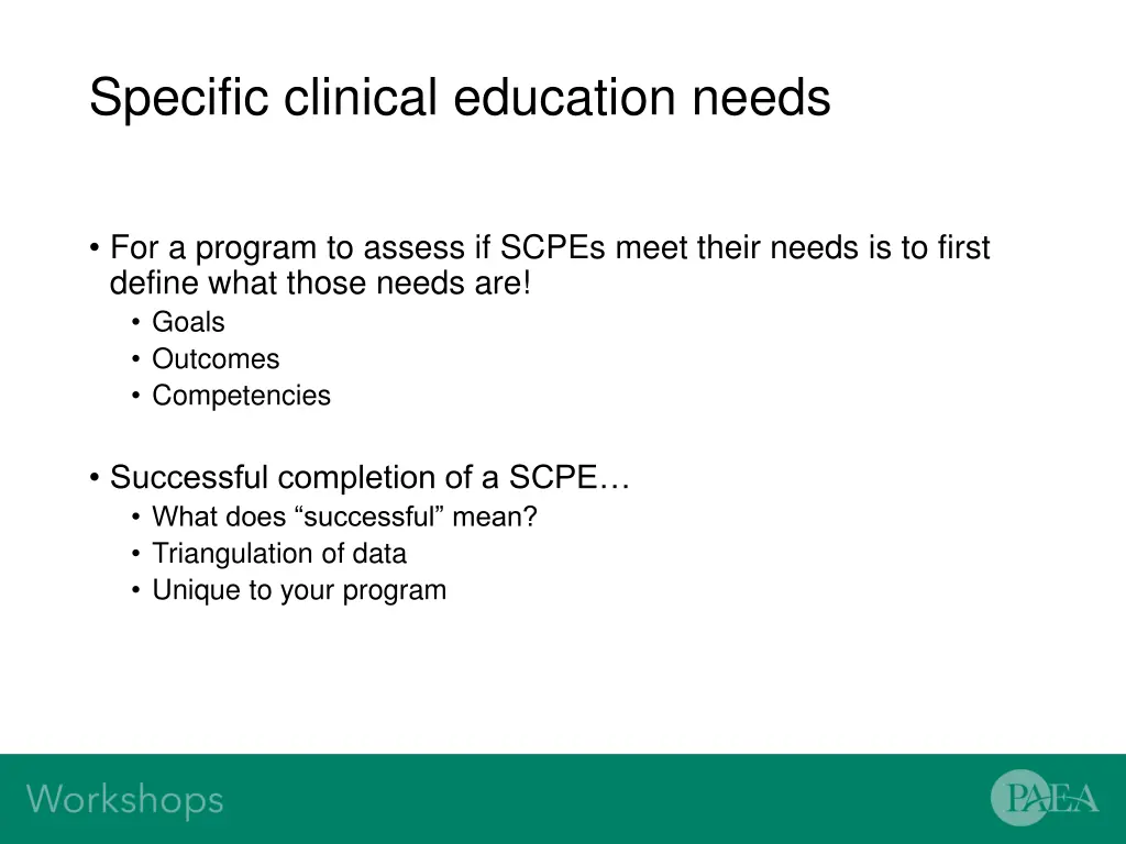 specific clinical education needs