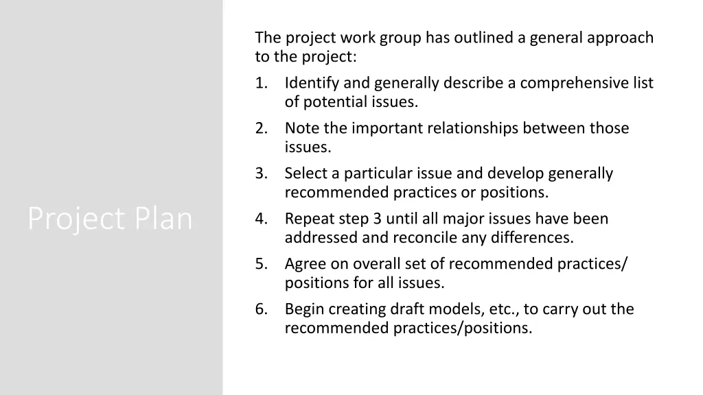 the project work group has outlined a general