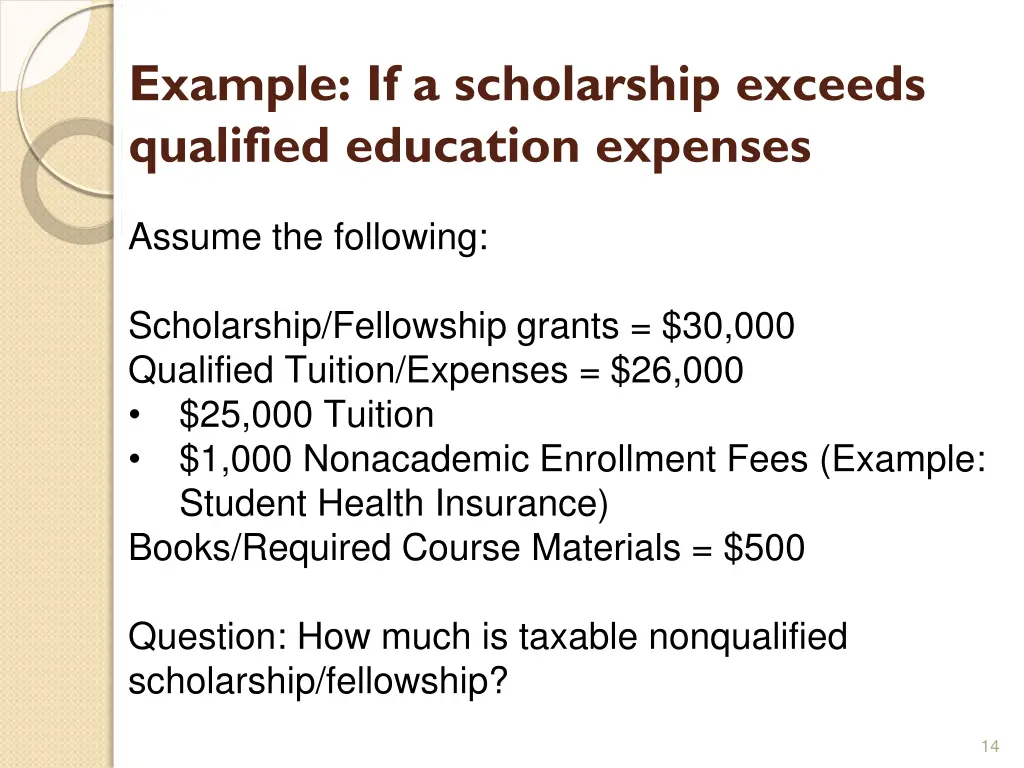 example if a scholarship exceeds qualified