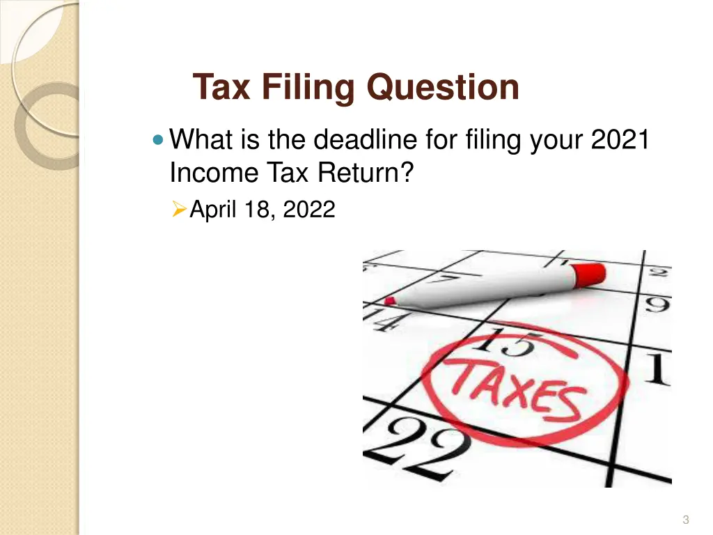 tax filing question what is the deadline