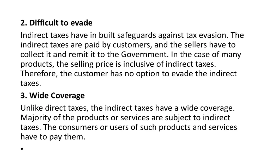 2 difficult to evade indirect taxes have in built